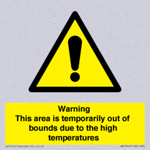 Warning This area is temporarily out of bounds due to the high temperatures